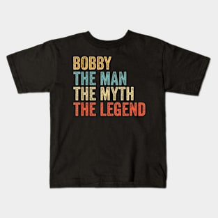 Bobby the man the myth the legend Kids T-Shirt